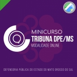 MINICURSO TRIBUNA DPEMS - Online (CICLOS 2023)